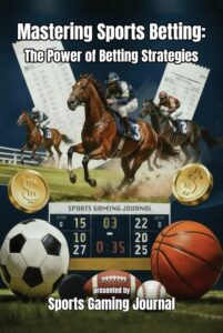 Mastering Sports Betting - The Power of Betting Strategies